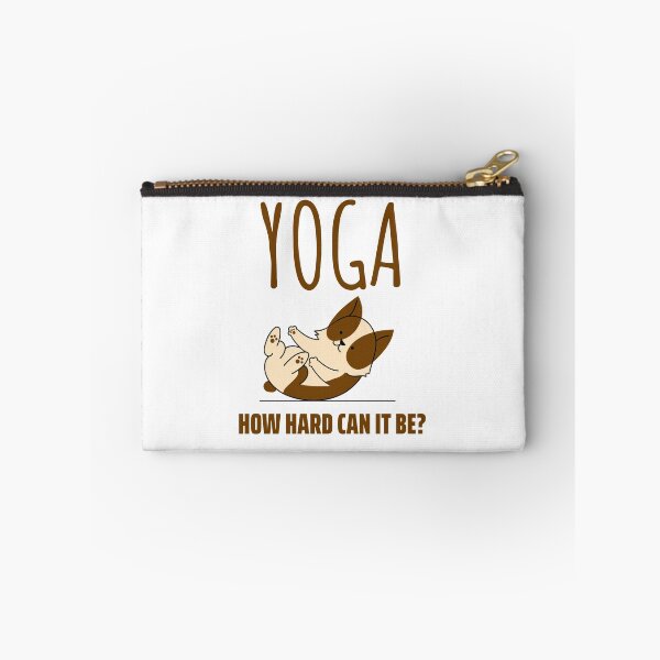 Item preview, How Hard Can It Be - Yoga Dog designed and sold by Clothing-Guru.