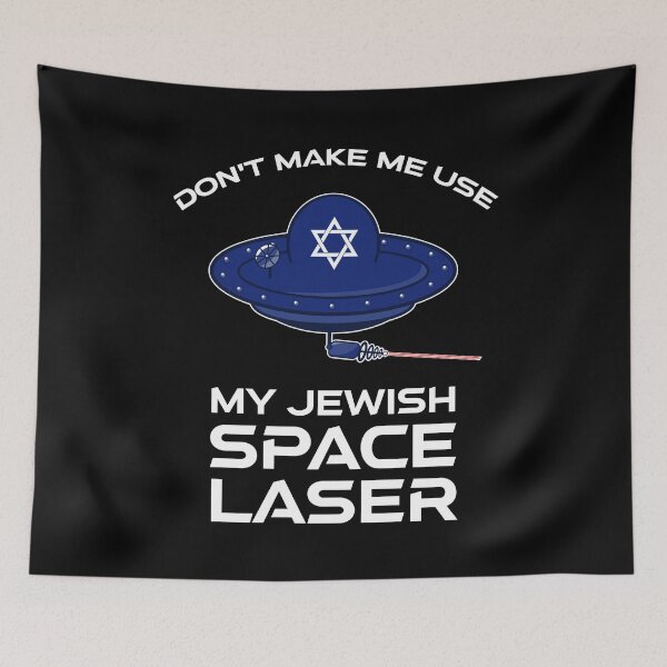 Item preview, Don't Make Me Use My Jewish Space Laser designed and sold by Cat Lady Designs.