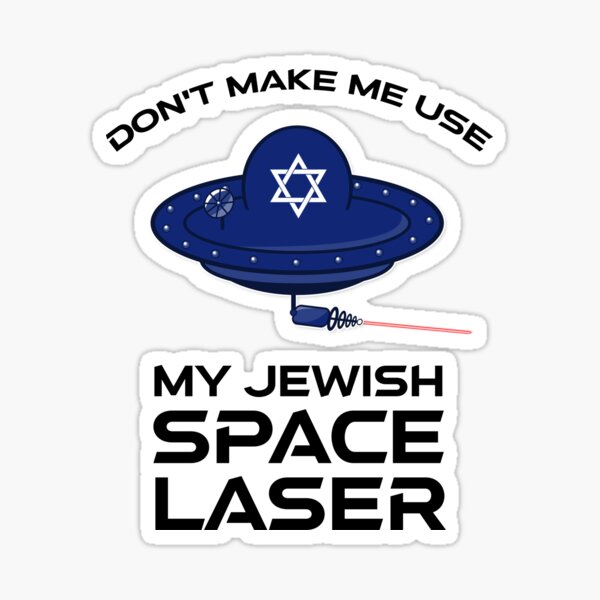 Item preview, Don't Make Me Use My Jewish Space Laser designed and sold by Cat Lady Designs.