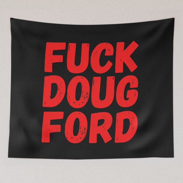 Item preview, Fuck Doug Ford designed and sold by jkulling.