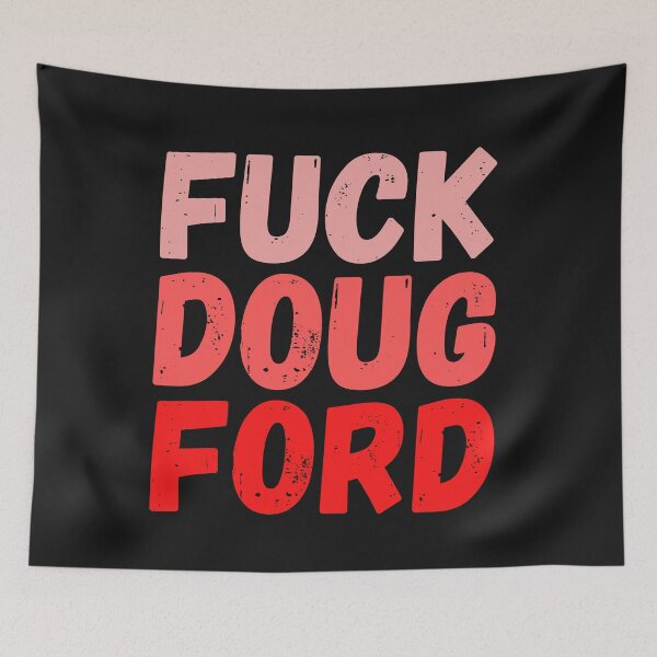 Item preview, Fuck Doug Ford designed and sold by jkulling.