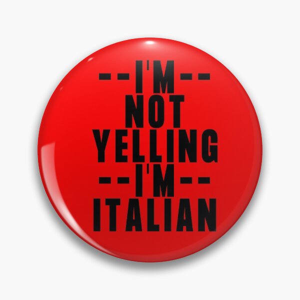 Item preview, I'm not yelling I'm italian Essential designed and sold by Designs-DA.