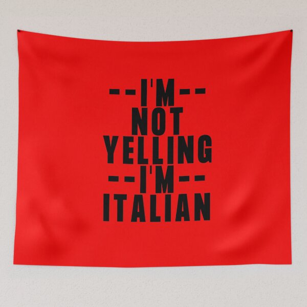 Item preview, I'm not yelling I'm italian Essential designed and sold by Designs-DA.