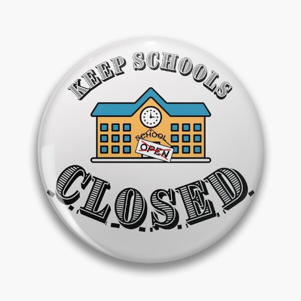 Item preview,  Keep Schools Closed, Keep Kids Safe designed and sold by Try-It.