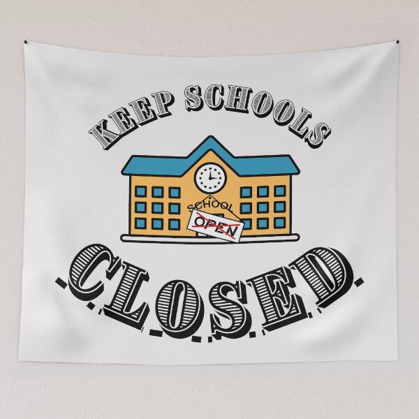 Item preview,  Keep Schools Closed, Keep Kids Safe designed and sold by Try-It.