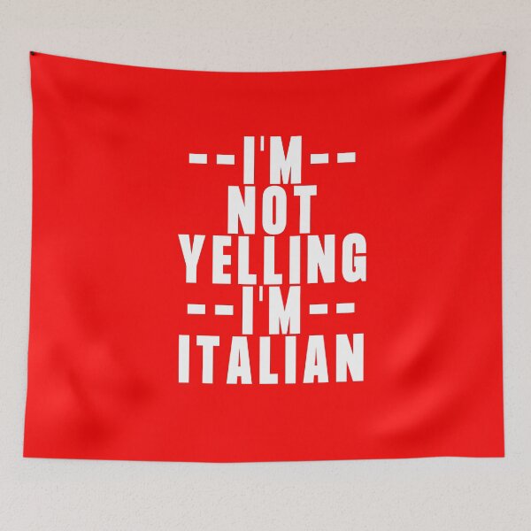 Item preview, I'm not yelling I'm italian Essential designed and sold by Designs-DA.
