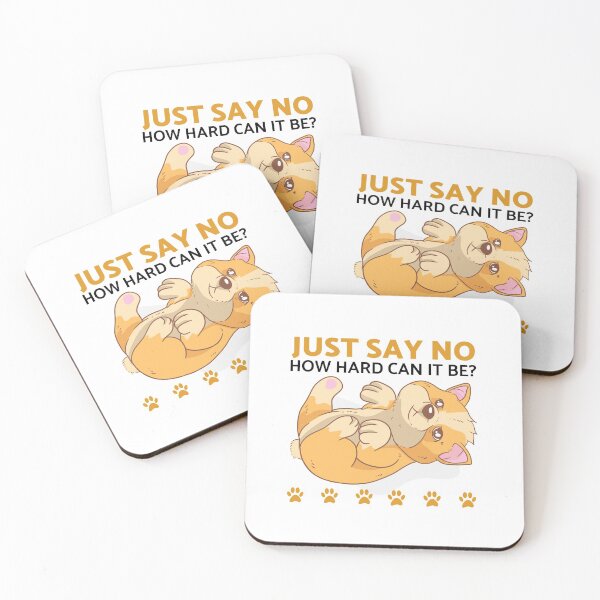 Item preview, How Hard Can It Be - Just Say No Corgi Puppy designed and sold by Clothing-Guru.