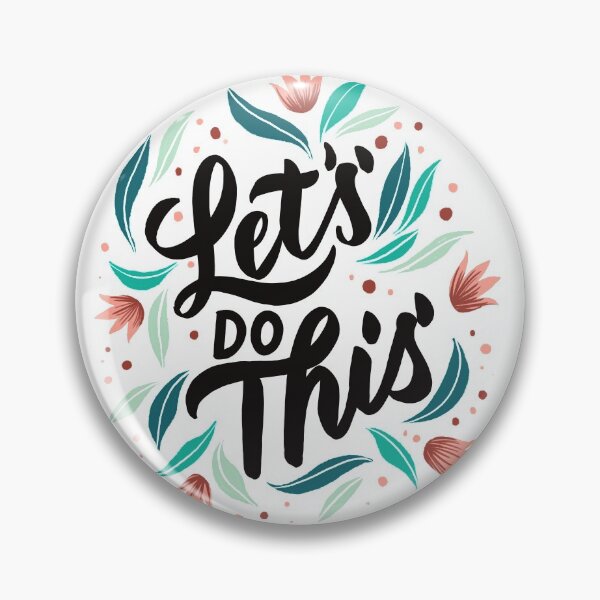 Item preview, Let's Do This Quote Lettering with Flowers Pink designed and sold by Alendra.