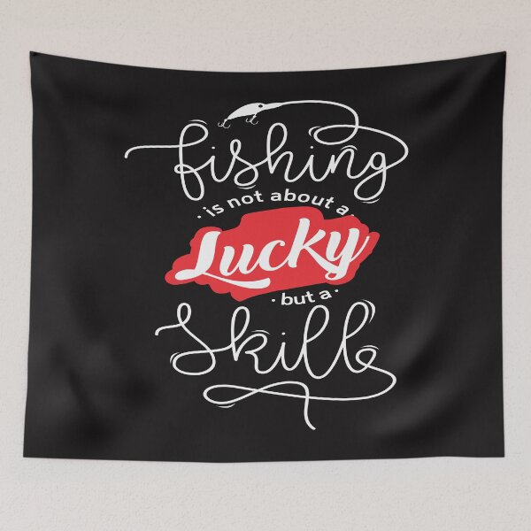 Item preview, Funny Fishing Quotes : Fishing Is Not Lucky But Skills  designed and sold by remonss.