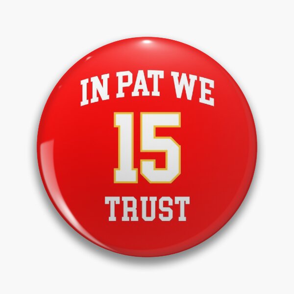 Item preview, In Pat We Trust 15 Kansas City Football designed and sold by merchermaier.