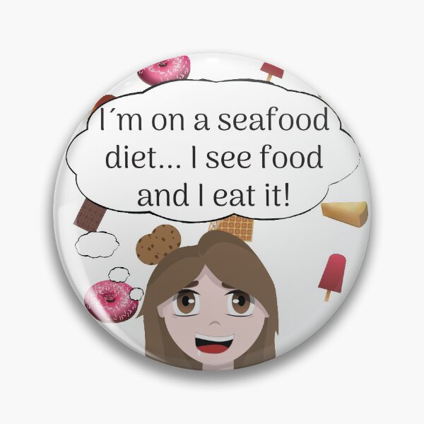 Item preview, I´m on a seafood diet designed and sold by myseptember18th.