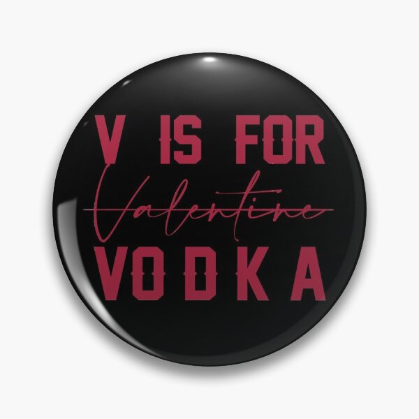 Item preview, V is for Valentine Vodka designed and sold by Christian Sales.