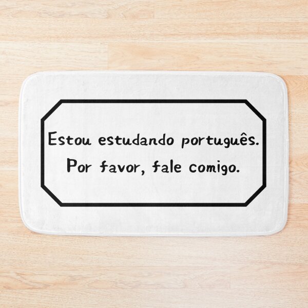 Item preview, I am studying Portuguese, please speak to me. designed and sold by Aooms123.