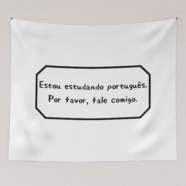 Item preview, I am studying Portuguese, please speak to me. designed and sold by Aooms123.