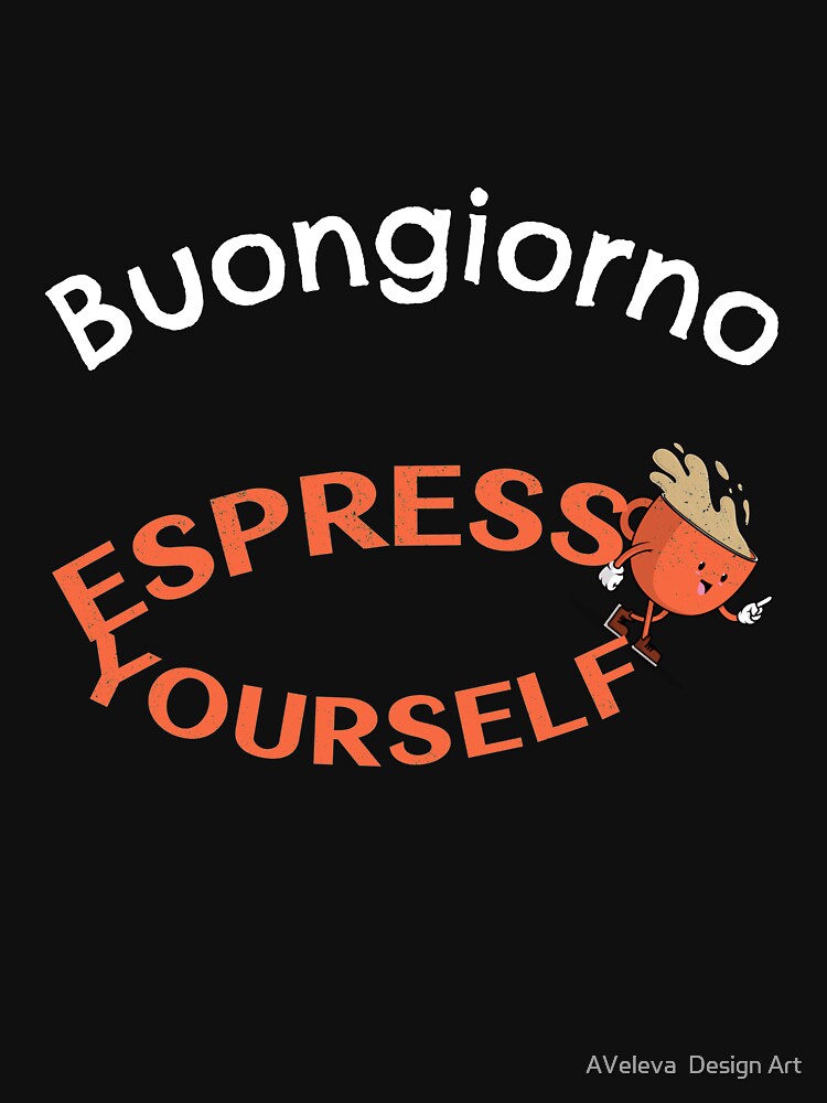 Espresso Yourself, Shirt With Sayings, Coffee Tshirt, Coffee