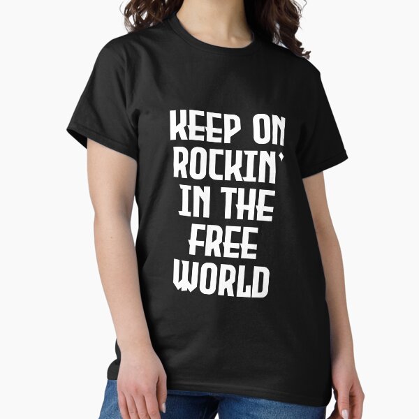 Rockin In The Free World T-Shirts for Sale | Redbubble