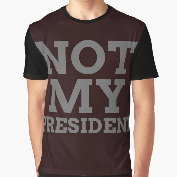 Item preview, Not My President designed and sold by BlindPitches.
