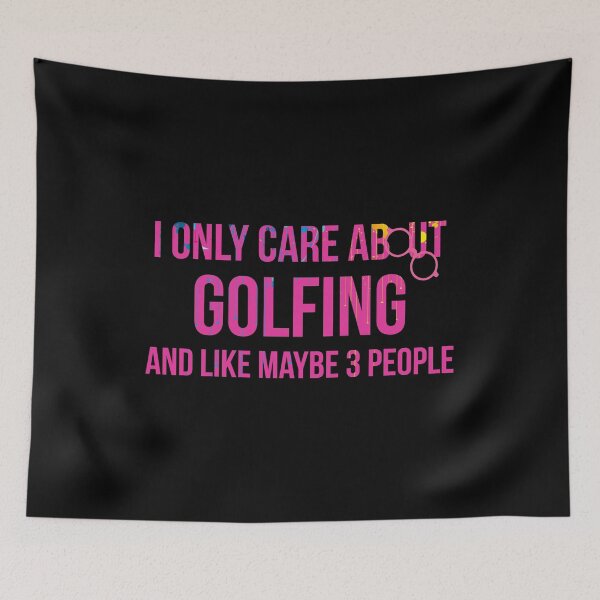 Item preview, I Only Care About Golfing and Like Maybe 3 People Golf Humor designed and sold by at85productions.