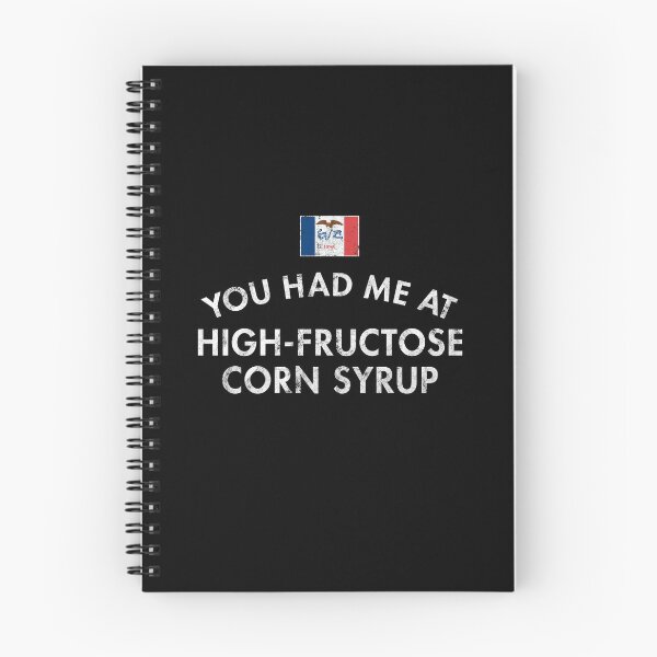 Item preview, You Had Me At High-Fructose Corn Syrup designed and sold by twHistory.