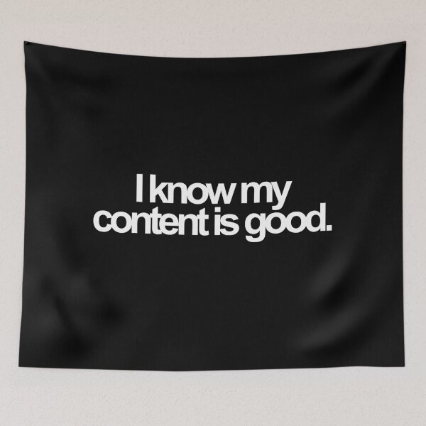Item preview, I know my content is good.  designed and sold by TeeStoreNMore.
