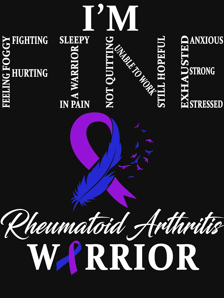 I'm Fine Rheumatoid Arthritis Warrior Support Rheumatoid Arthritis