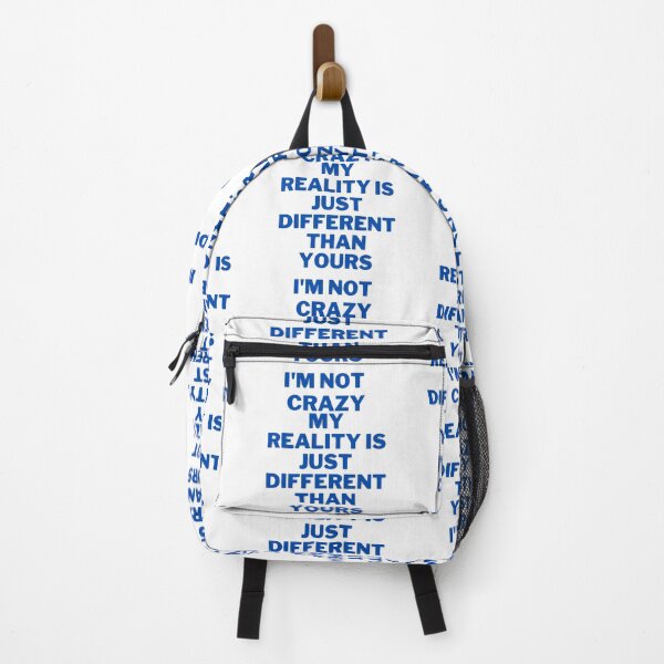 Item preview, I'm Not Crazy My Reality Is Just Different Than Yours designed and sold by baderchlih.