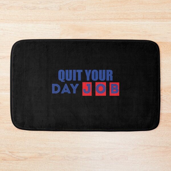Item preview, quit your day job designed and sold by Rexoo.