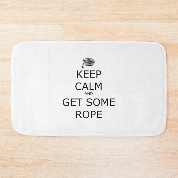 Item preview, Keep Calm and Get Some Rope designed and sold by geekgirl93.