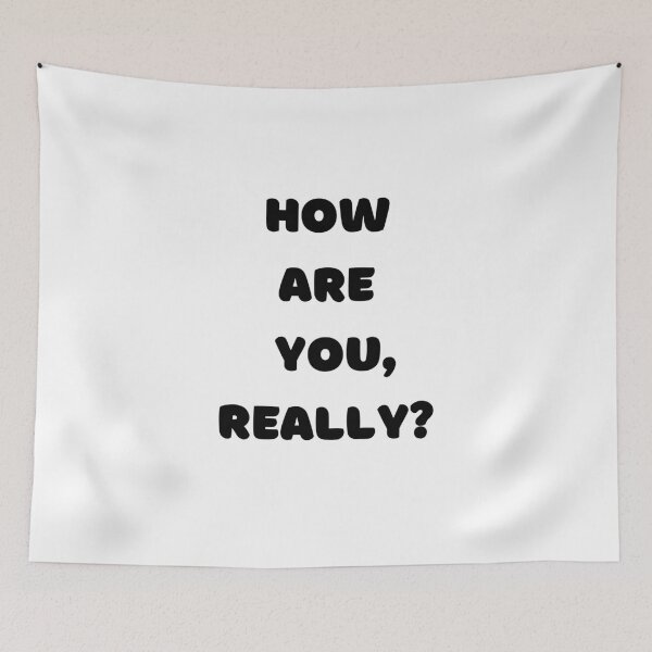 Item preview, How are you really?  designed and sold by Bonicrazypeople.