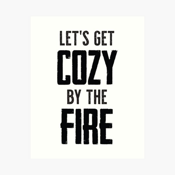 Item preview, "Let's Get Cozy By The Fire" Cute & Fun Typography Wall Art designed and sold by The Whiskey Ginger Design Shop.