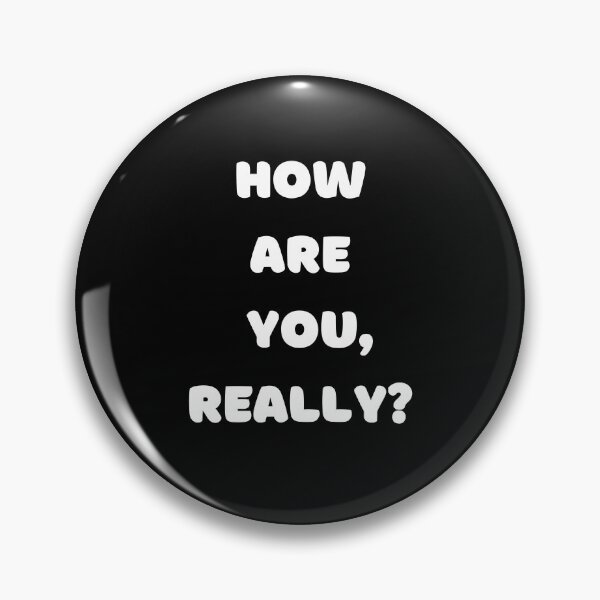 Item preview, How are you really? (white version)  designed and sold by Bonicrazypeople.