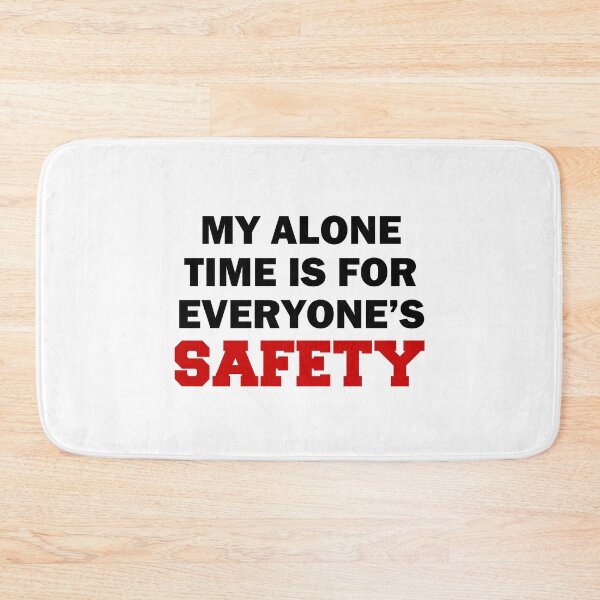 Item preview, My Alone Time Everyone's Safety designed and sold by jaycartoonist.