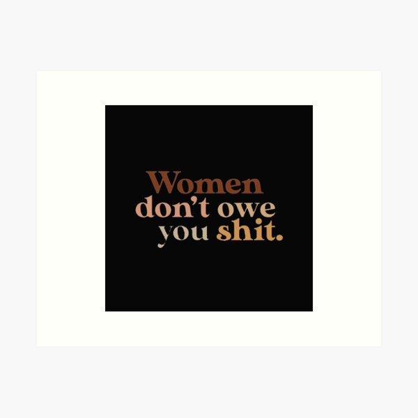 Item preview, Women Don't Own You Shit - quotes on leadership,uplifting daily motivation quotes,motivational quotes for success in life  designed and sold by Giovanni's  Brown Quotes.