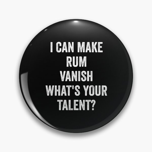 Artikelvorschau, Ich kann Rum verschwinden lassen Was ist dein Talent? Rum | Rum Geschenk | Rum Liebhaber | Trinken | Pirat | Rum entworfen und verkauft von YellowWolf.