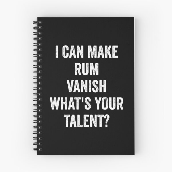 Item preview, I Can Make Rum Vanish What's Your Talent | Rum | Rum Gift | Rum Lover | Drinking | Pirate | Rum  designed and sold by YellowWolf.