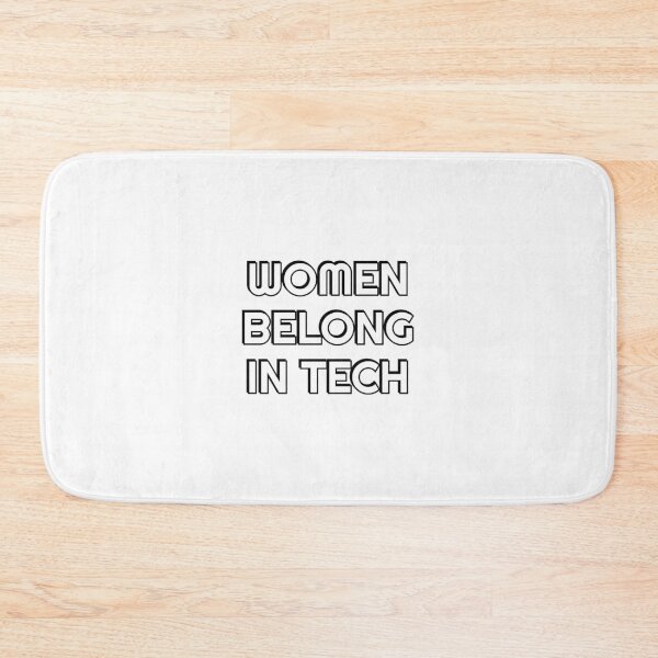 Item preview, Women belong in tech designed and sold by Inspirationmotivation.