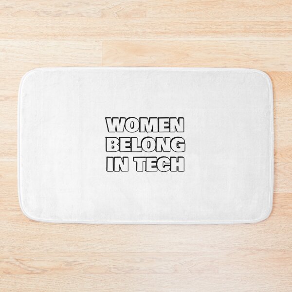 Item preview, Women belong in tech designed and sold by Inspirationmotivation.