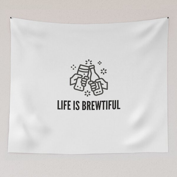 Item preview, Life Is Brewtiful designed and sold by FishWorldwide.