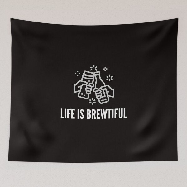 Item preview, Life Is Brewtiful designed and sold by FishWorldwide.