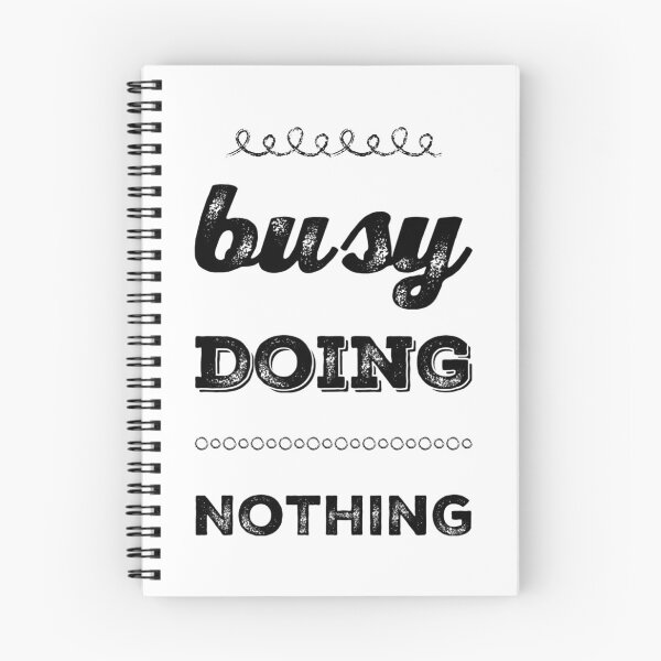 Item preview, BUSY DOING NOTHING designed and sold by NiceSign.