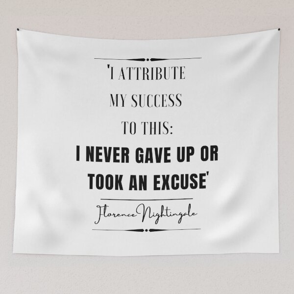 Item preview, Florence Nightingale Inspirational Historical Quote- “I attribute my success to this:—I never gave or took an excuse.” designed and sold by QuoteActually.