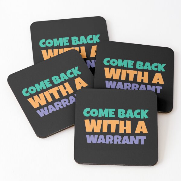 Item preview, Come Back With A Warrant designed and sold by Wachi-A.