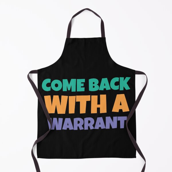 Item preview, Come Back With A Warrant designed and sold by Wachi-A.