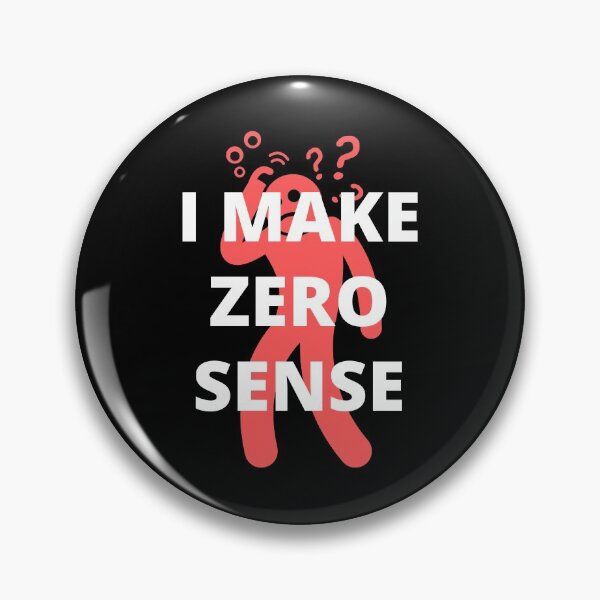 Item preview, I Make Zero Sense designed and sold by Crafty-Mornings.