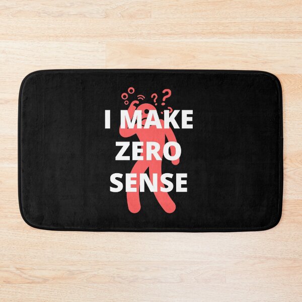 Item preview, I Make Zero Sense designed and sold by Crafty-Mornings.
