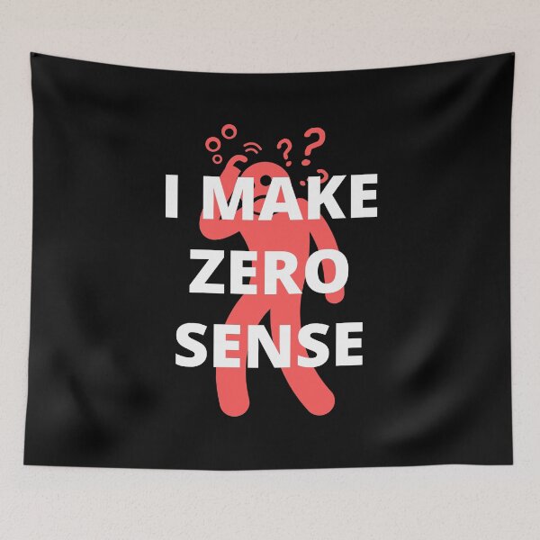 Item preview, I Make Zero Sense designed and sold by Crafty-Mornings.