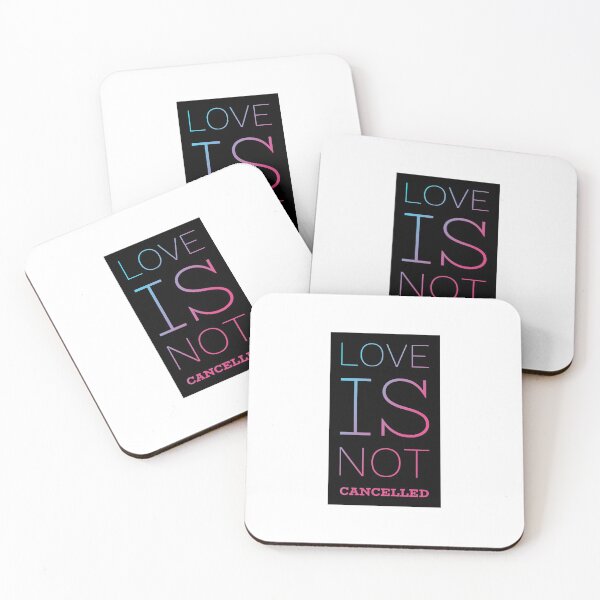 Item preview, LOVE IS NOT CANCELLED designed and sold by NiceSign.