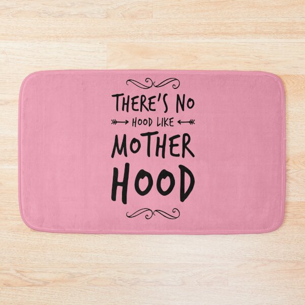 Item preview, There's No Hood Like Mother Hood designed and sold by Matt Ballinger.