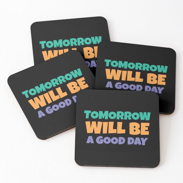 Item preview, Tomorrow Will Be A Good Day designed and sold by Wachi-A.