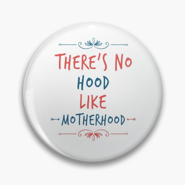 Item preview, There's No Hood Like Mother Hood designed and sold by Matt Ballinger.